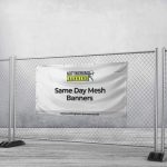 Same Day Mesh Banners